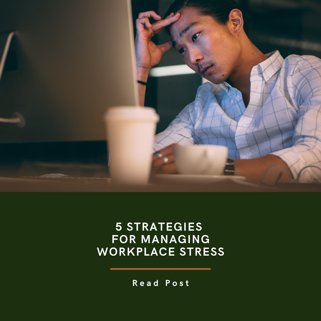 5 Strategies for Managing Workplace Stress
