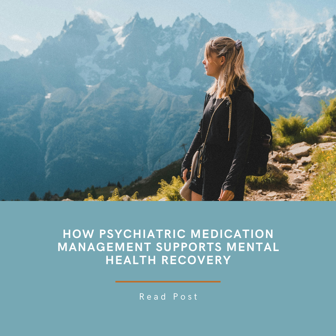 How Psychiatric Medication Management Supports Mental Health Recovery