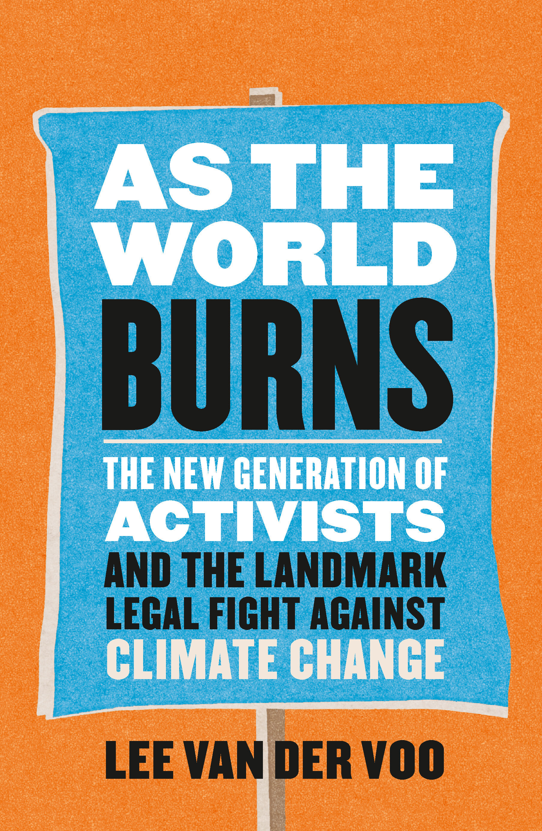 As the World Burns: The New Generation of Activists