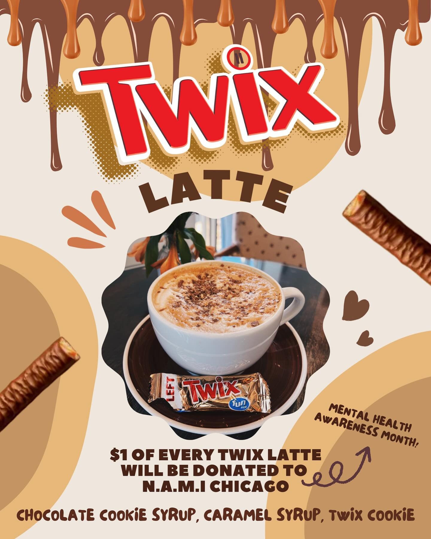 Happy May! 🌻💐

This month&rsquo;s Donation creation is our &lsquo;Twix Latte&rsquo;! Made with chocolate cookie syrup, caramel syrup, and topped with crushed Twix bars! 🍪🍫

May is Mental Health awareness month! $1 of every Twix latte sold will be