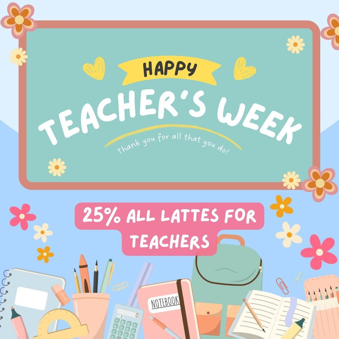 Happy Teacher Appreciation week! We&rsquo;ll be offering 25% any lattes for all teachers until this Friday! 💞

Thank you to all of our hardworking teachers in this community who dedicate their own time, money, and love to their students. You are bui