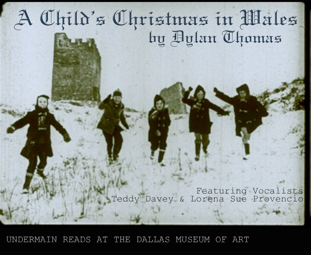 UNDERMAIN THEATRE ARCHIVE: A Child's Christmas in Wales by Dylan