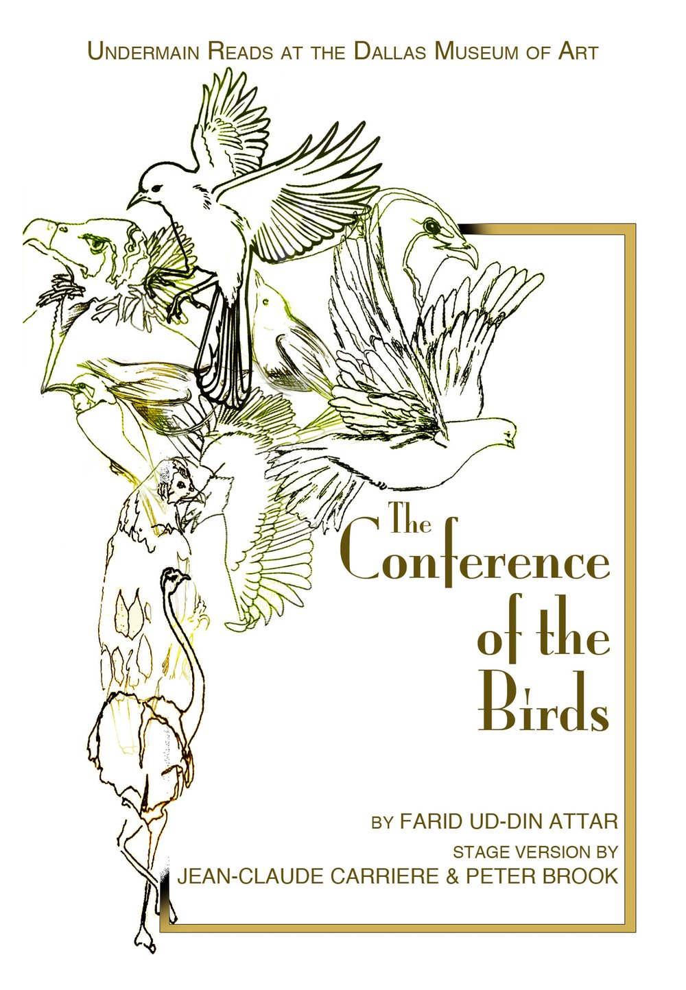 UNDERMAIN THEATRE ARCHIVE:  Conference of the Birds by Farid Ud-Sin Attar, 2013