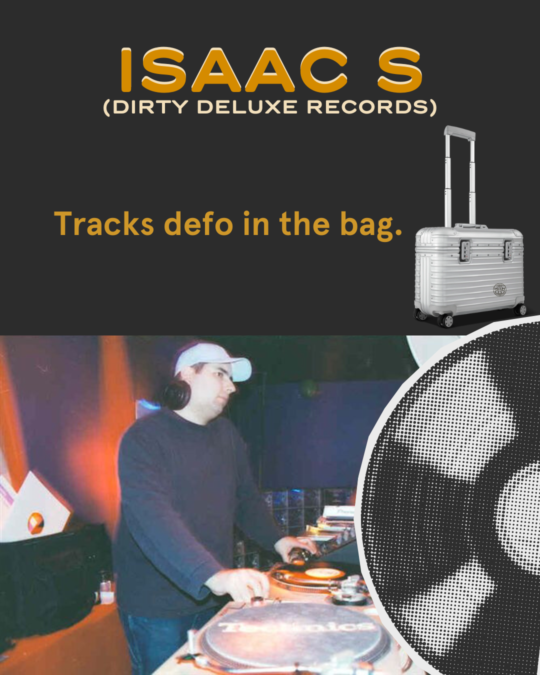 ISAAC S. (Dirty Deluxe Records) - A FEW TRACKS IN THE BAG