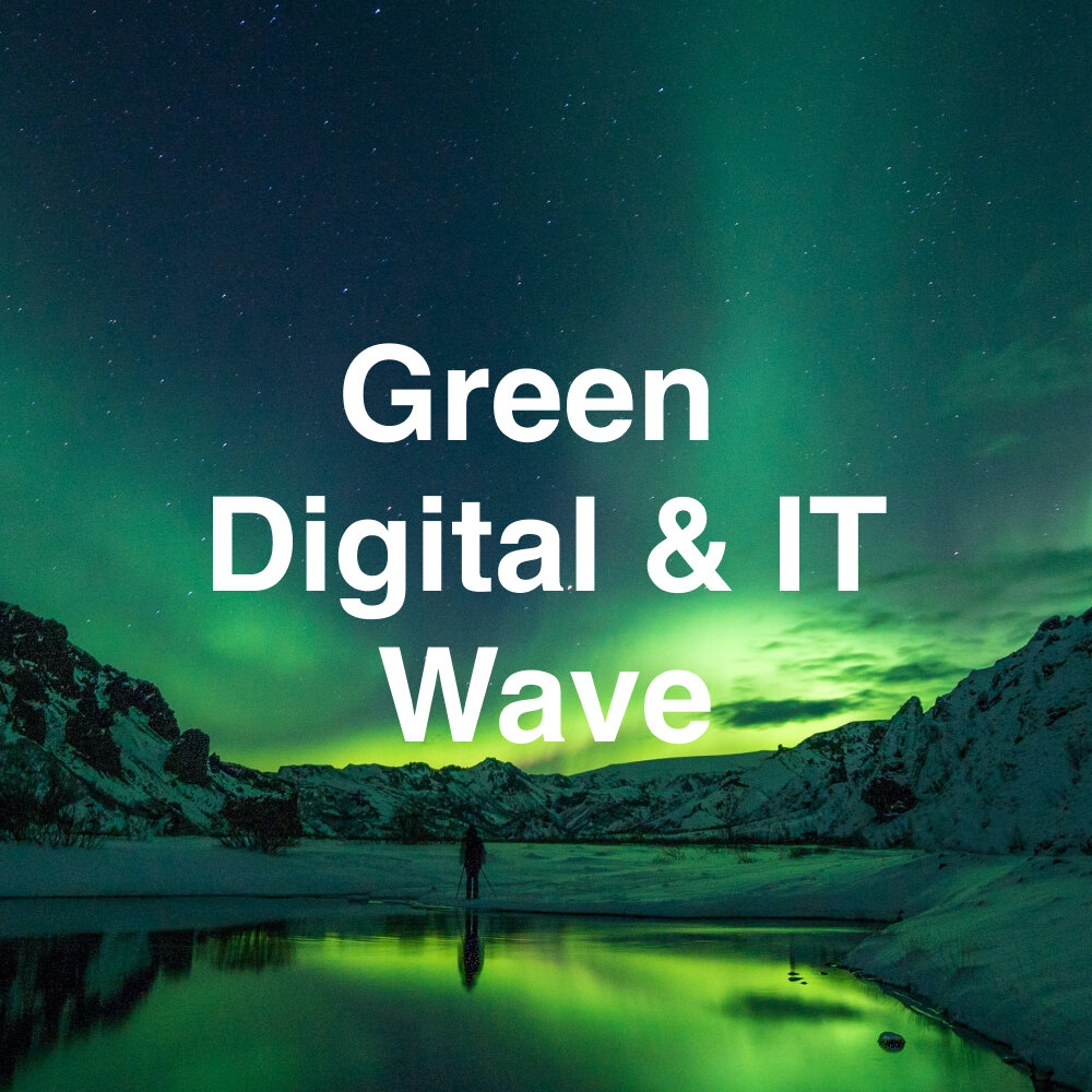 Green Digital &amp; IT Wave