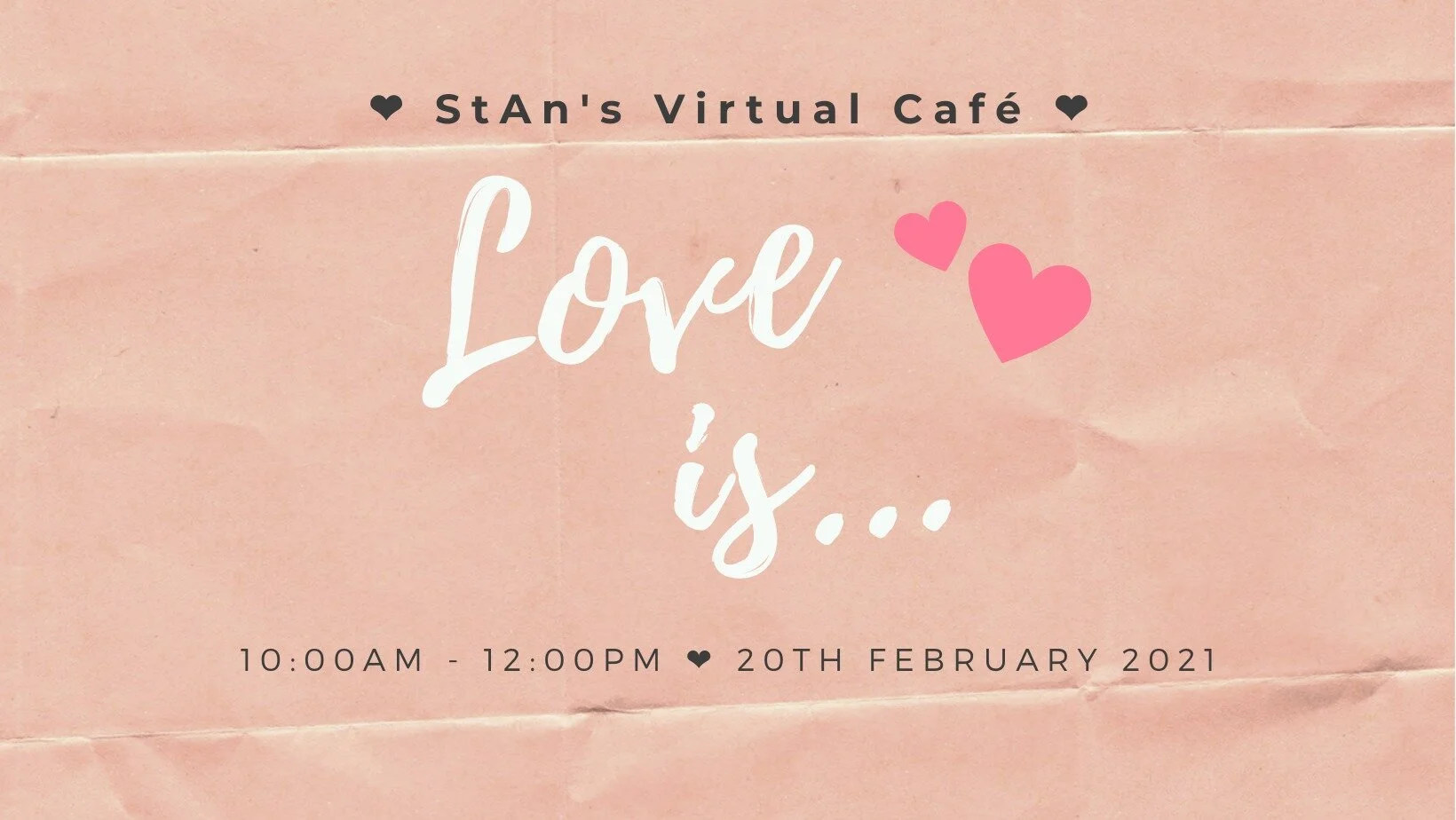 StAn's Virtual Café February - Love is...