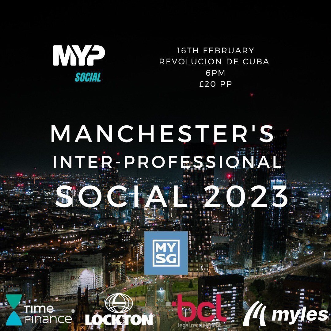 MYSG x MYP: Manchester's Inter-Professional Social 2023 @ Revoluci&oacute;n de Cuba - 16.02.23 Sponsored by BCL Legal
 
We are excited to collaborate with our fab friends at MYP and would like to invite you to Revoluci&oacute;n de Cuba for the hotly 