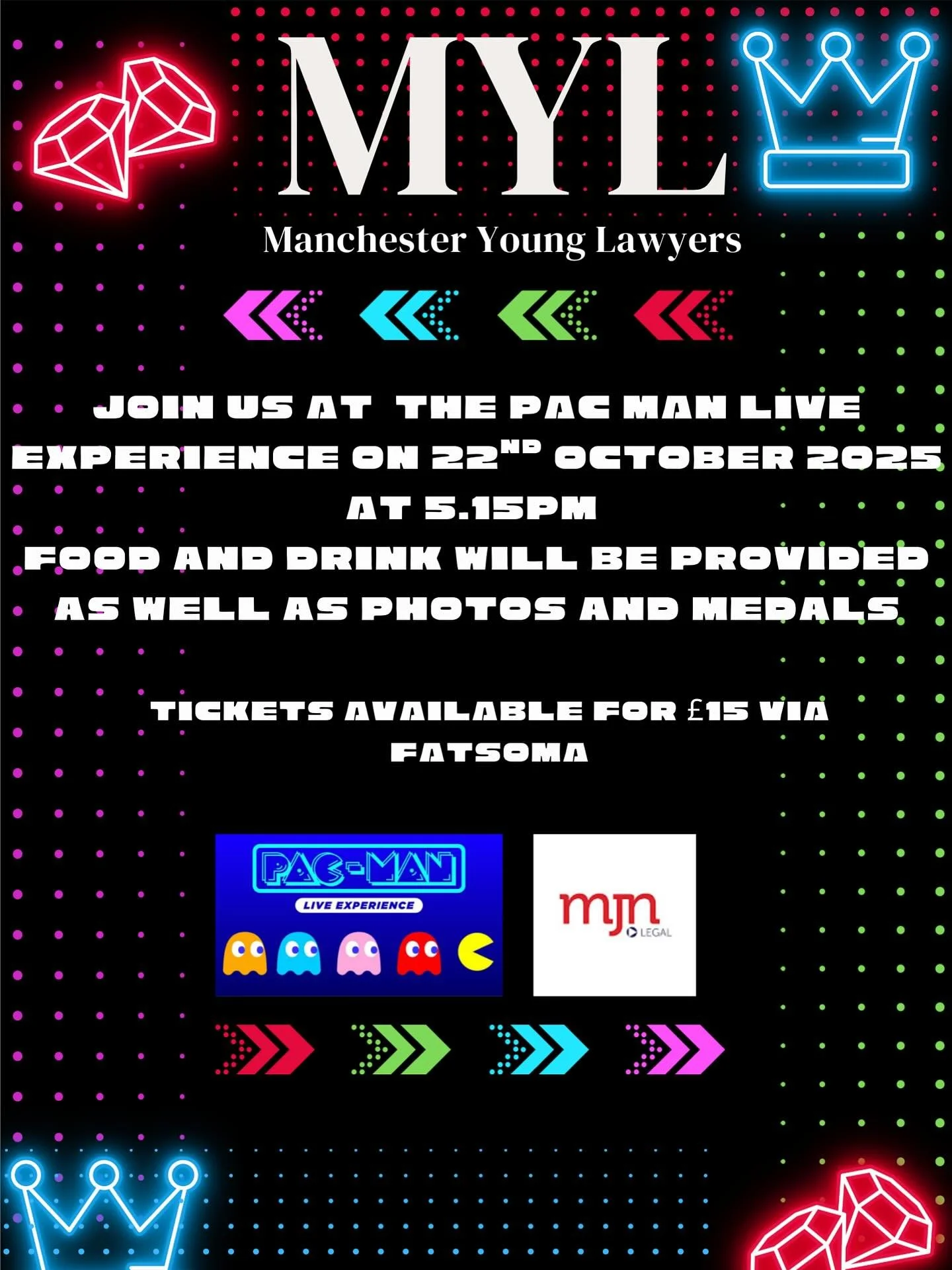 We are excited to invite you to our next social event &ndash; a one-of-a-kind social event at the Pac-Man Live Experience on Wednesday, 22 October 2025 kindly sponsored by&nbsp;MJN Legal Limited 

&nbsp;🟡&nbsp;What&rsquo;s included with your &pound;