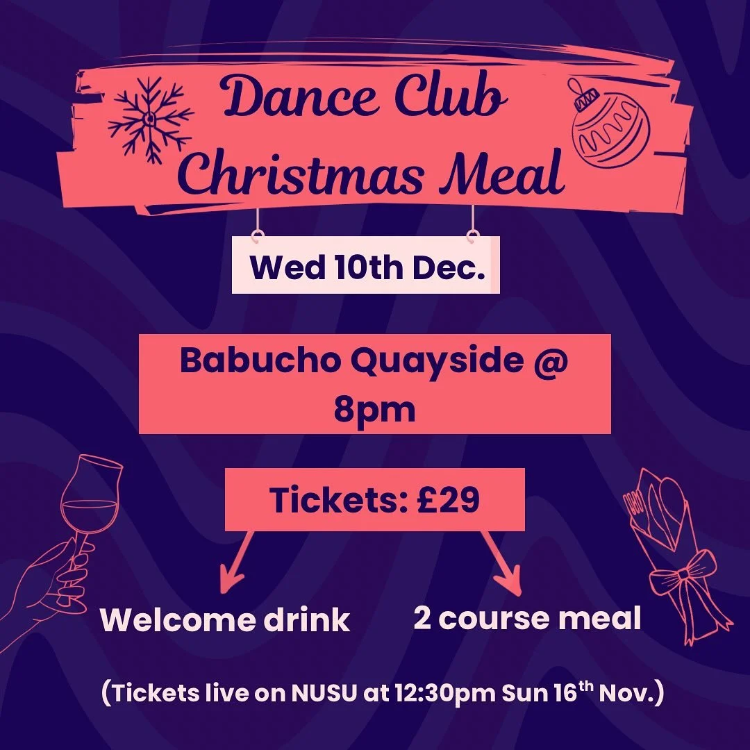 CHRISTMAS MEAL 🎅❄️☃️

Our christmas meal will be on Wednesday the 10th of December at Babucho Quayside at 8pm. Tickets are going up for sale THIS SUNDAY (16th November) at 12:30pm on NUSU website. They will be &pound;29 for 2 courses and a welcome d