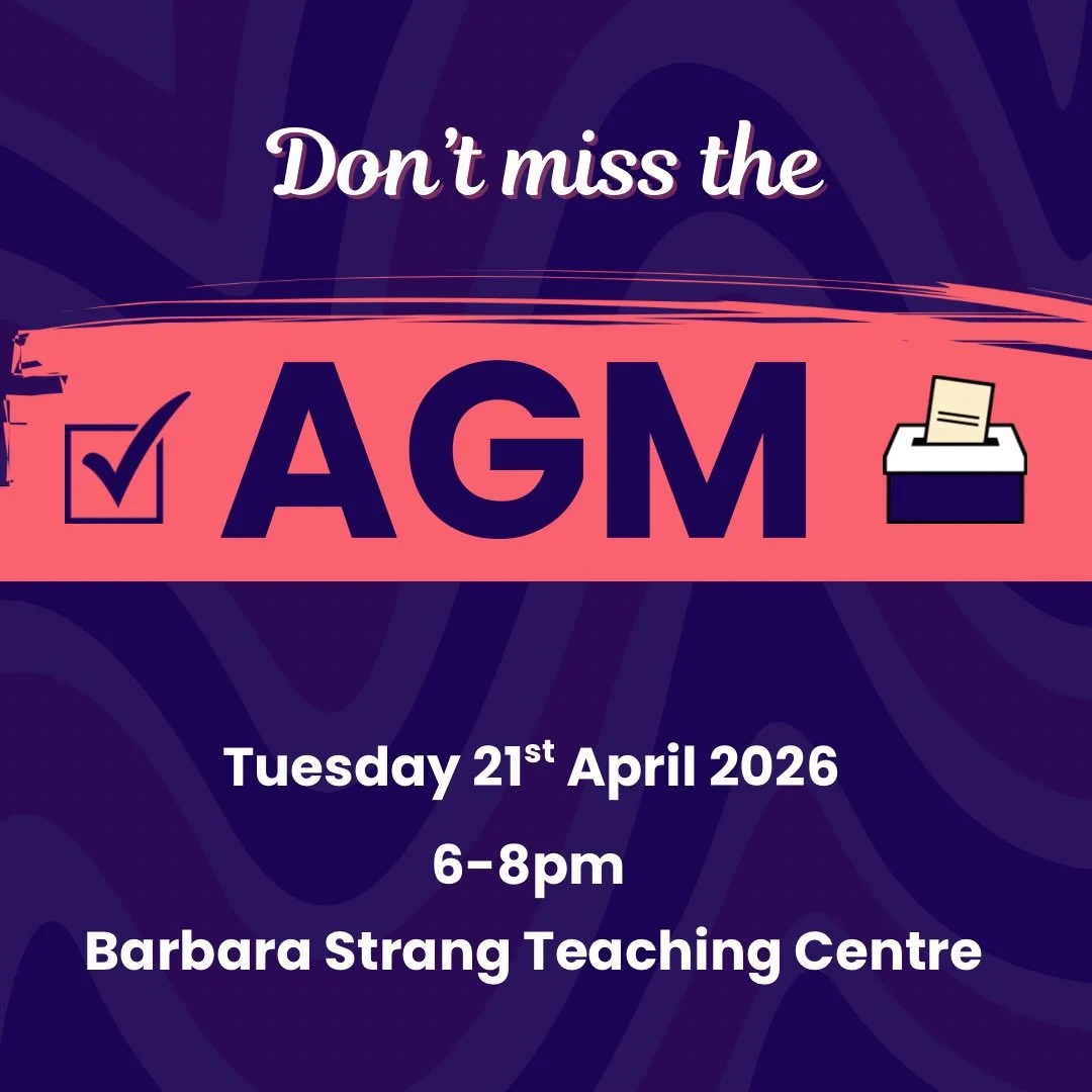 We have our AGM ON TUESDAY 21st April 6-8pm in the Barbara Strang Teaching Centre!!

This is where everyone going for committee next year will present and talk through their manifestos. It is SO SO SO important that you come so you can then vote for 