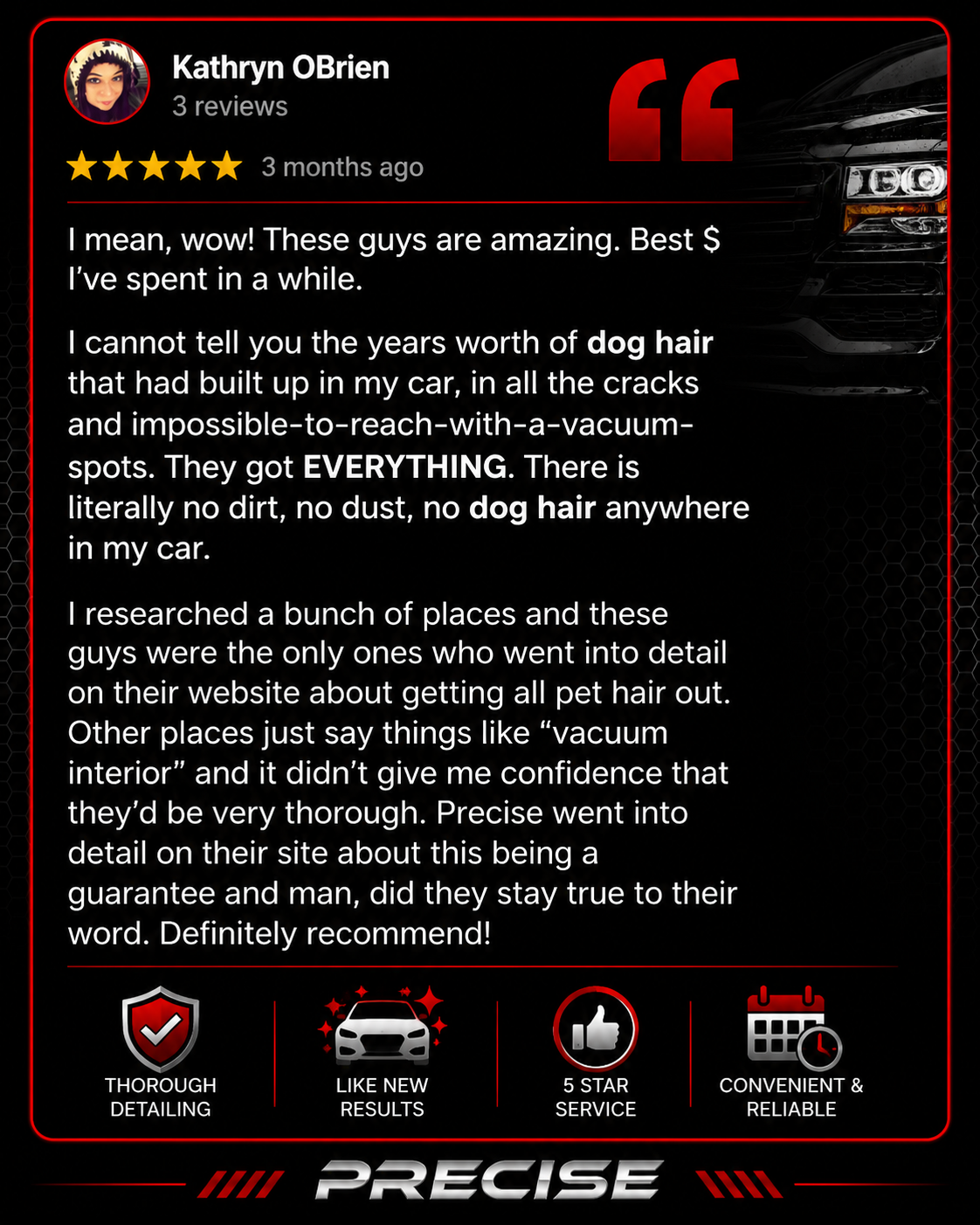 Customer review for an auto detailing service with five-star rating, praising the thoroughness, use of pet hair removal, and reliability, accompanied by icons for detailed service, like-new results, excellent service, and convenience.