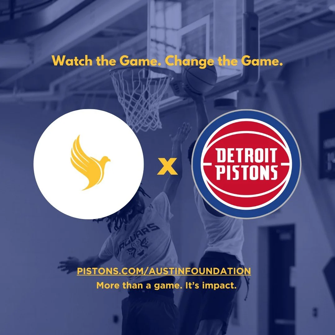 Watch the Game. Change the Game.

This season, every Pistons ticket purchased through our link supports young people through The Austin Foundation.

Special Package:
✔ Discounted Ticket
✔ Donation to The Austin Foundation
✔ Free throw shot on the Pis