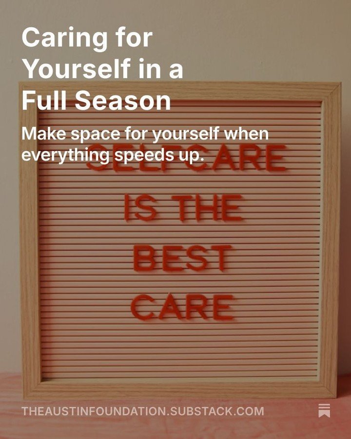 When life speeds up, slow yourself down. 
This season, give yourself permission to rest, reflect, and reset.
Self-care isn&rsquo;t selfish, it&rsquo;s strength. 

Read more on our Substack: theaustinfoundation.substack.com