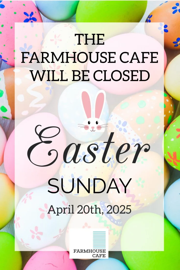 CLOSED EASTER SUNDAY - 4/20