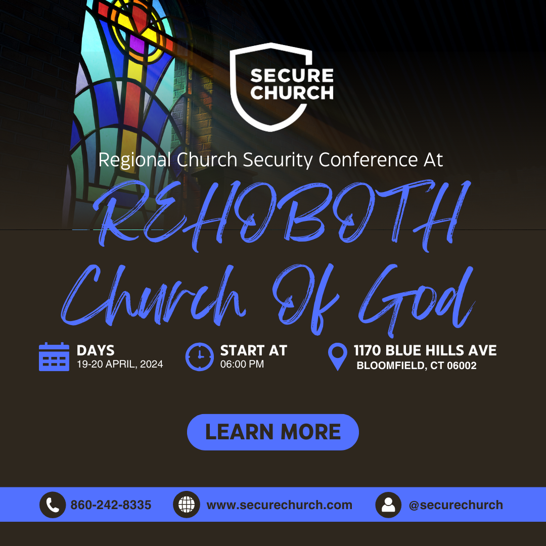 Secure Church Regional Training At Rehoboth Church of God in Bloomfield, Connecticut! April 19-20, 2024