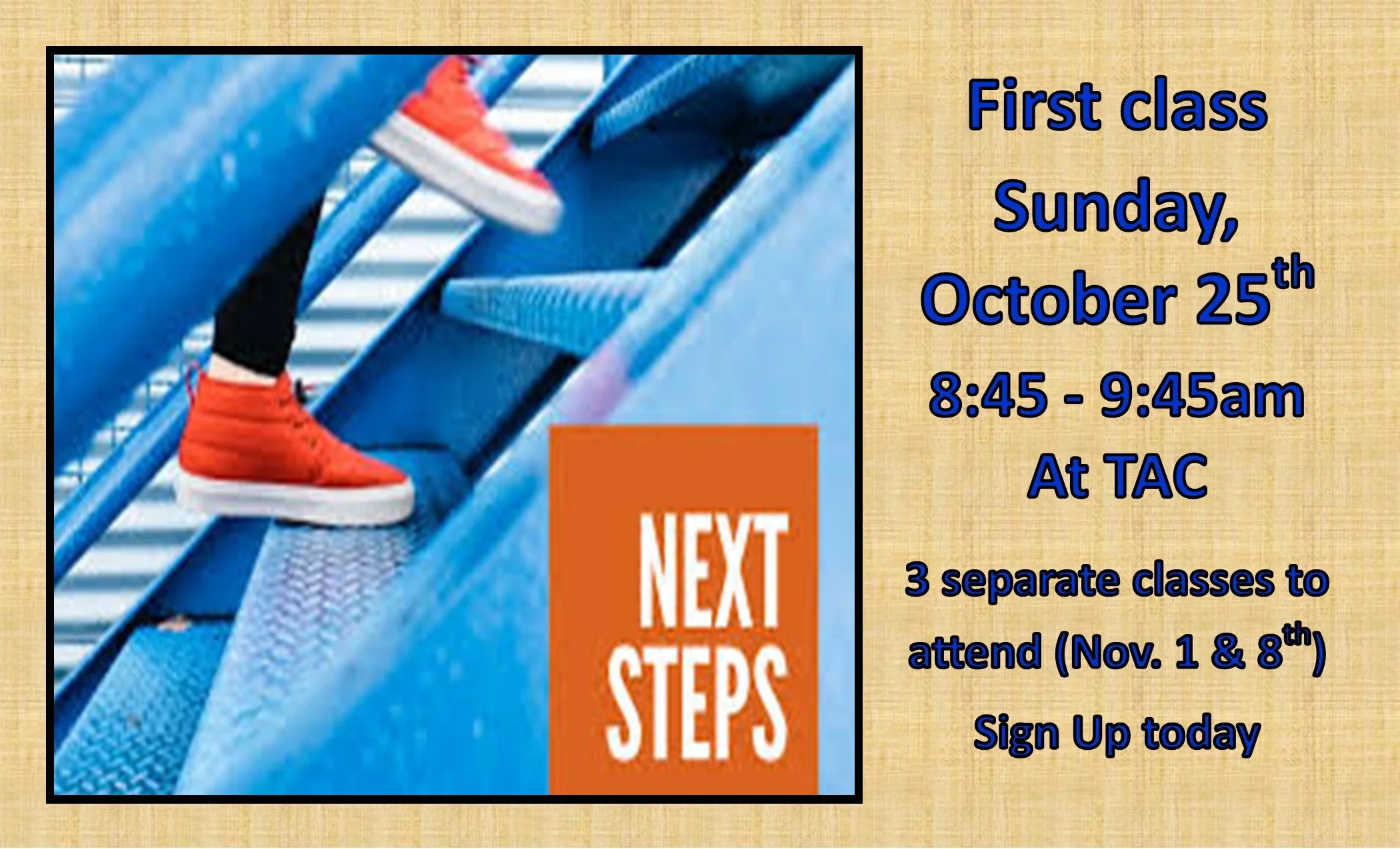 Next Steps Class - October 25th , Nov. 1 &amp; 8 