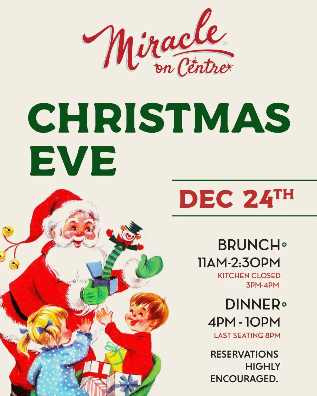 🎄 Spend Christmas Eve wrapped in the warmth and whimsy of Miracle on Centre. ✨
Join us for festive brunch or a cozy holiday dinner &mdash; the perfect way to start the most magical night of the year.

Brunch: 11AM&ndash;2:30PM
Dinner: 4PM&ndash;10PM