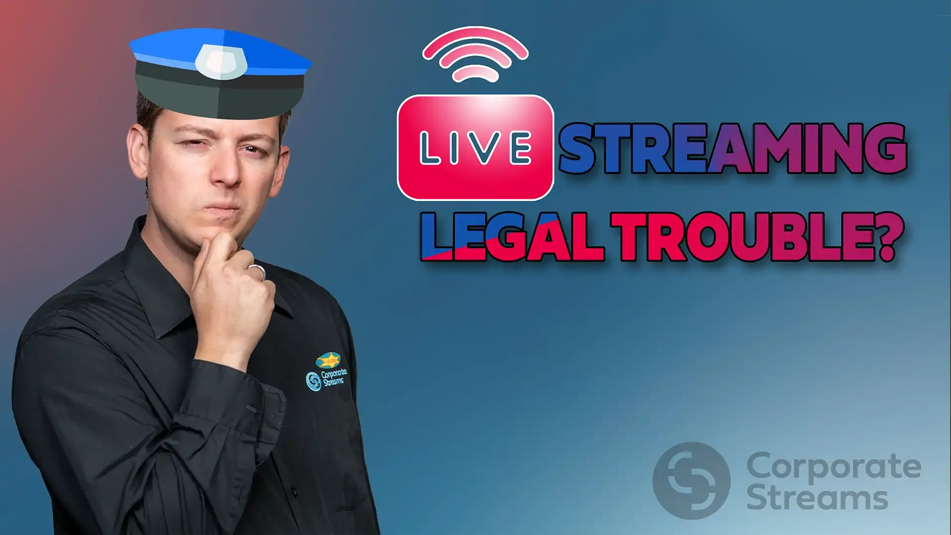 Live Streaming Legal Concerns: Avoid Legal Mishaps, Protect Yourself & Audience!