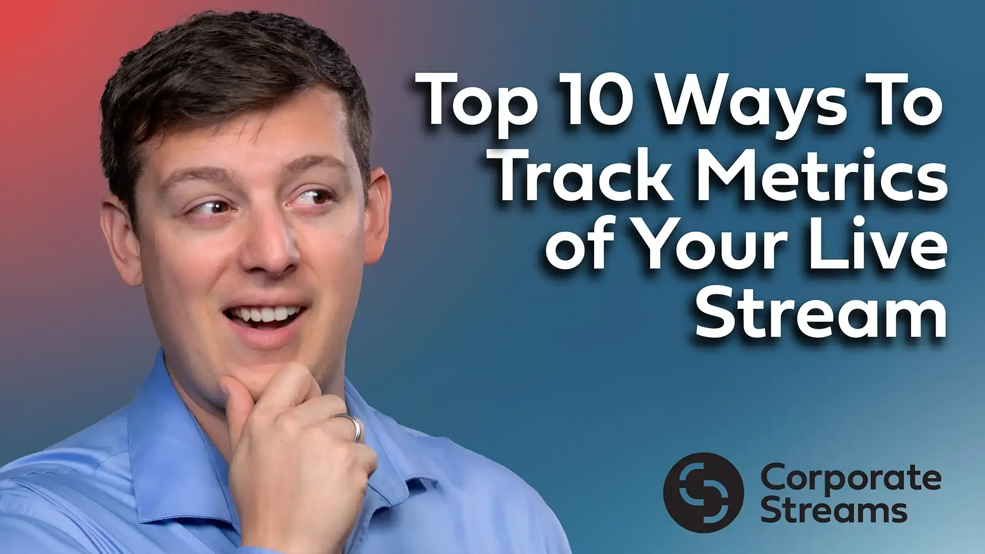 10 Must Track Metrics to Measure the Success of Your Live Stream