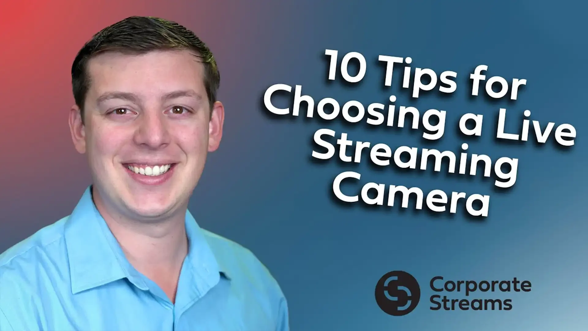10 Tips for Choosing a Live Streaming Camera