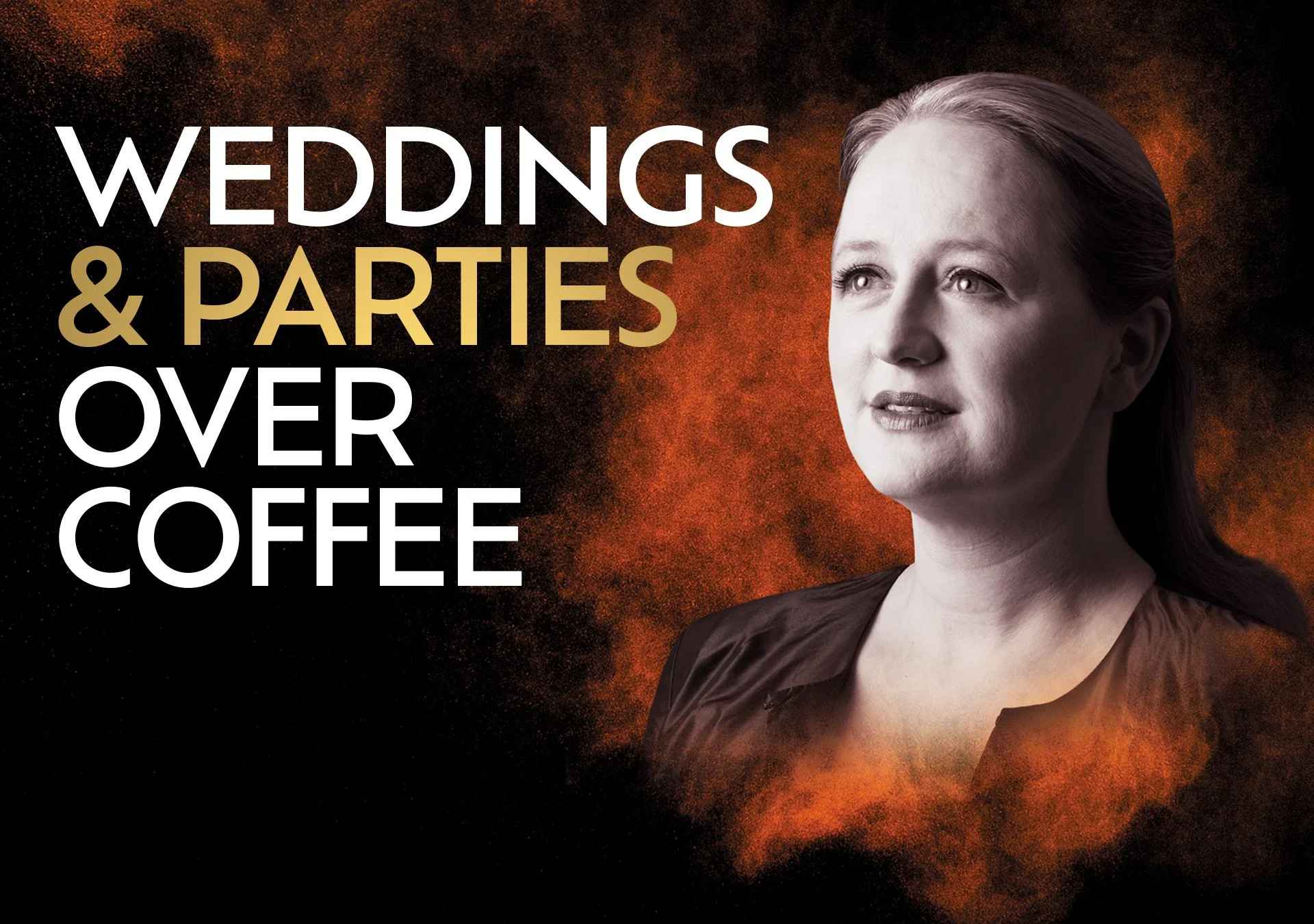 WEDDINGS AND PARTIES OVER COFFEE
