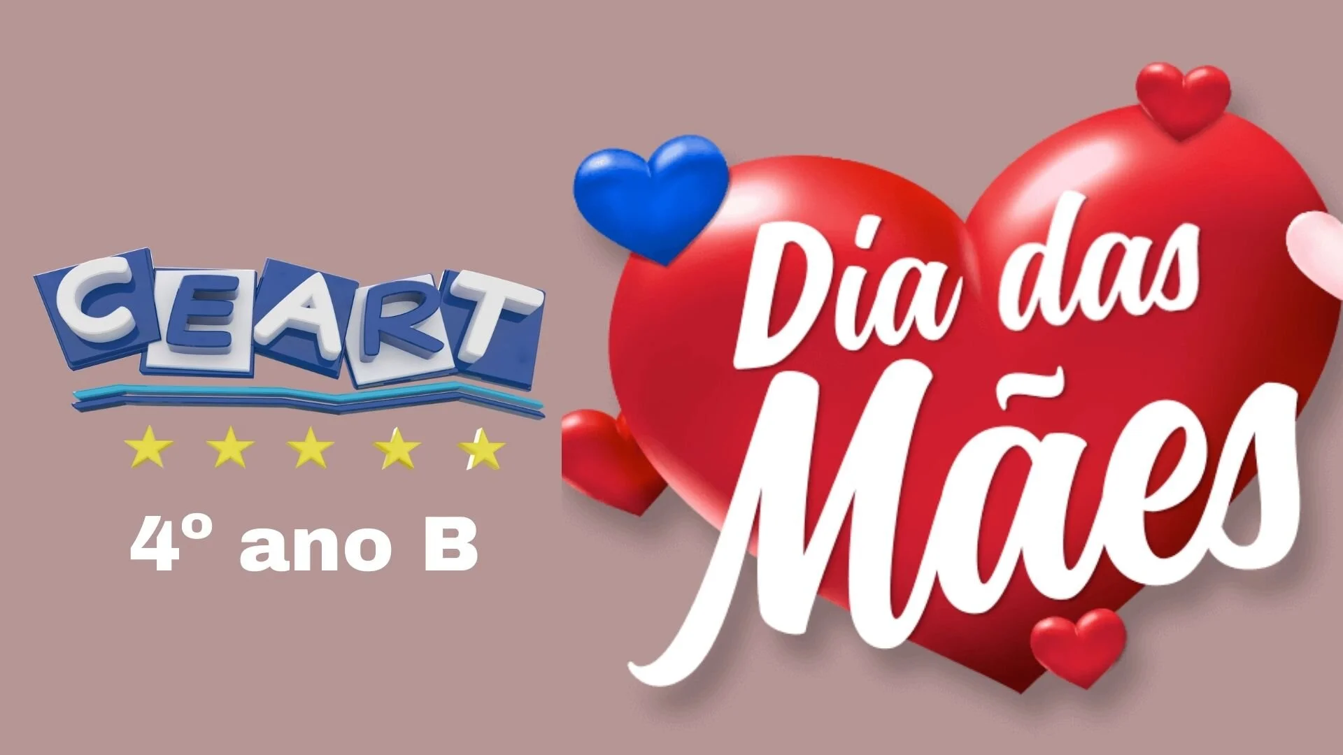 Dia das Mães 2021 - Ensino Fundamental 1º ao 5º ano Matutino e Vespertino - 09 de maio Dia das Mães 2021 - Ensino Fundamental 1º ao 5º ano Matutino e Vespertino - 09 de maio