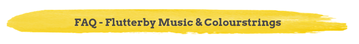 Flutterby Music & Colourstrings FAQ.png