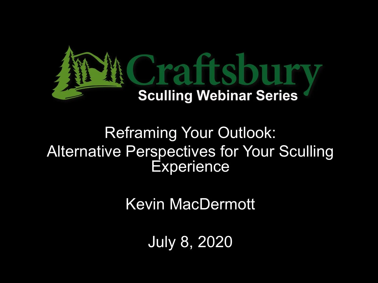 Sculling Webinar Video: "Reframing Your Outlook" - Kevin MacDermott