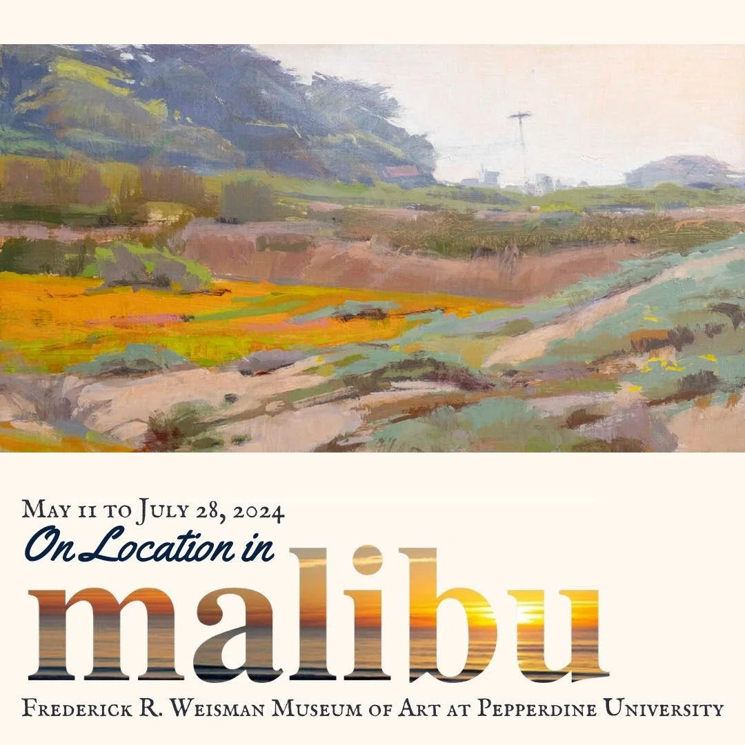 "On Location in Malibu" at the FREDERICK R. WEISMAN MUSEUM OF ART