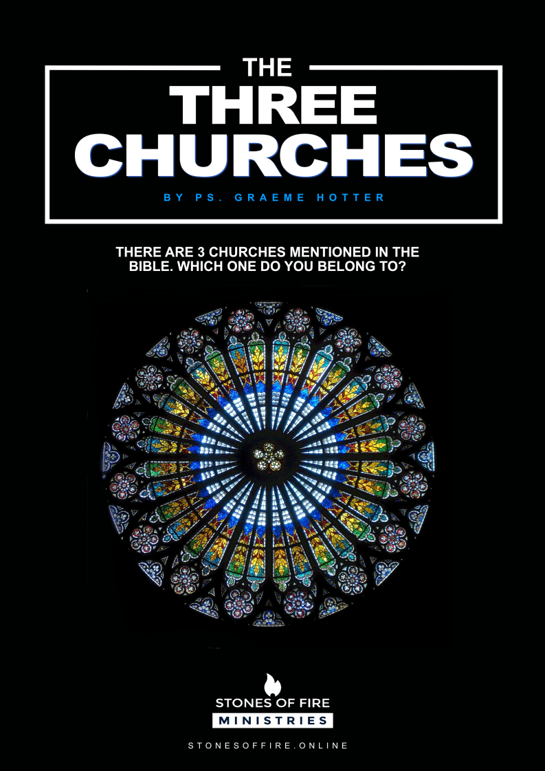There are 3  Churches mentioned in the Bible. Which one do you belong too?
