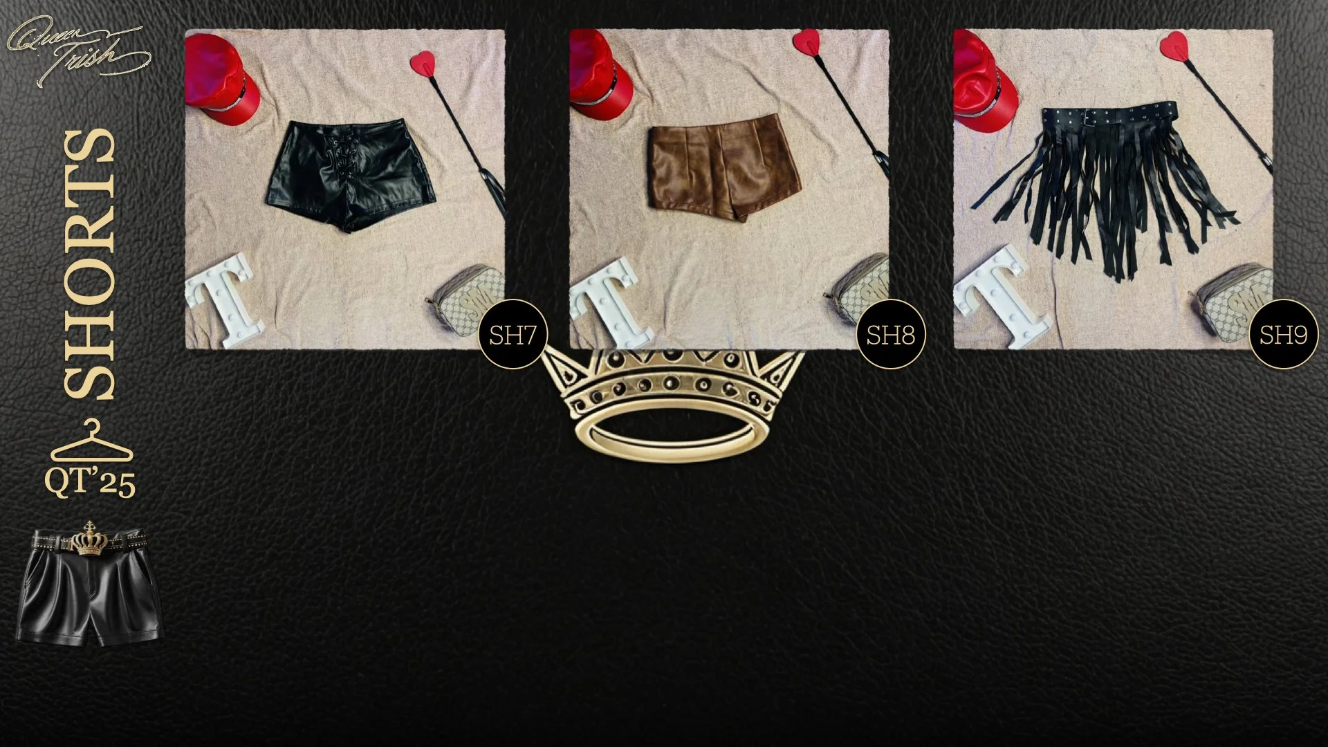 Three photographs of leather shorts on a beige surface, each with a different style: black shiny, brown matte, and black fringe. Accessories include red hat, heart-shaped stick, letter 'T', small bag, and crown ring overlay on the black fringe shorts
