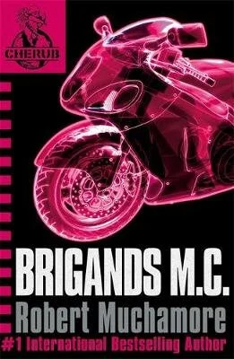 Brigands M.C.: Book 11 - CHERUB Series