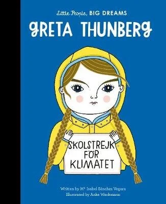 Greta Thunberg - Little People, BIG DREAMS