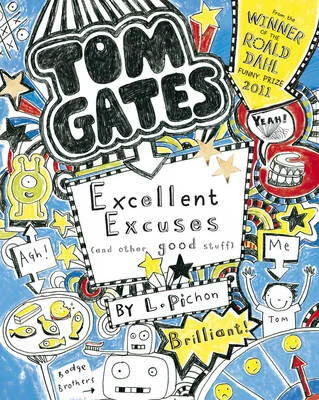 Tom Gates 2: Excellent Excuses (And Other Good Stuff)