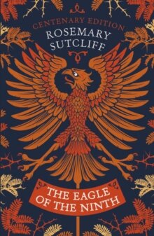 The Eagle of the Ninth (Centenary Edition)