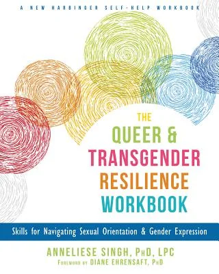 The Queer & Transgender Resilience Workbook