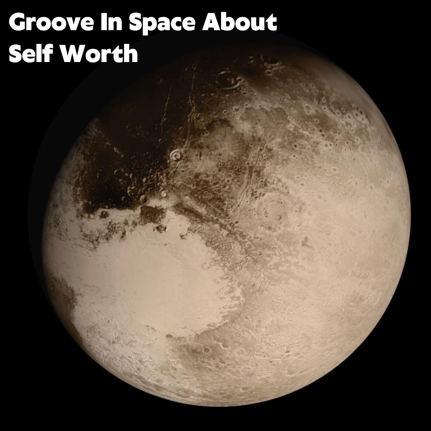 Groove In Space About Self-Worth