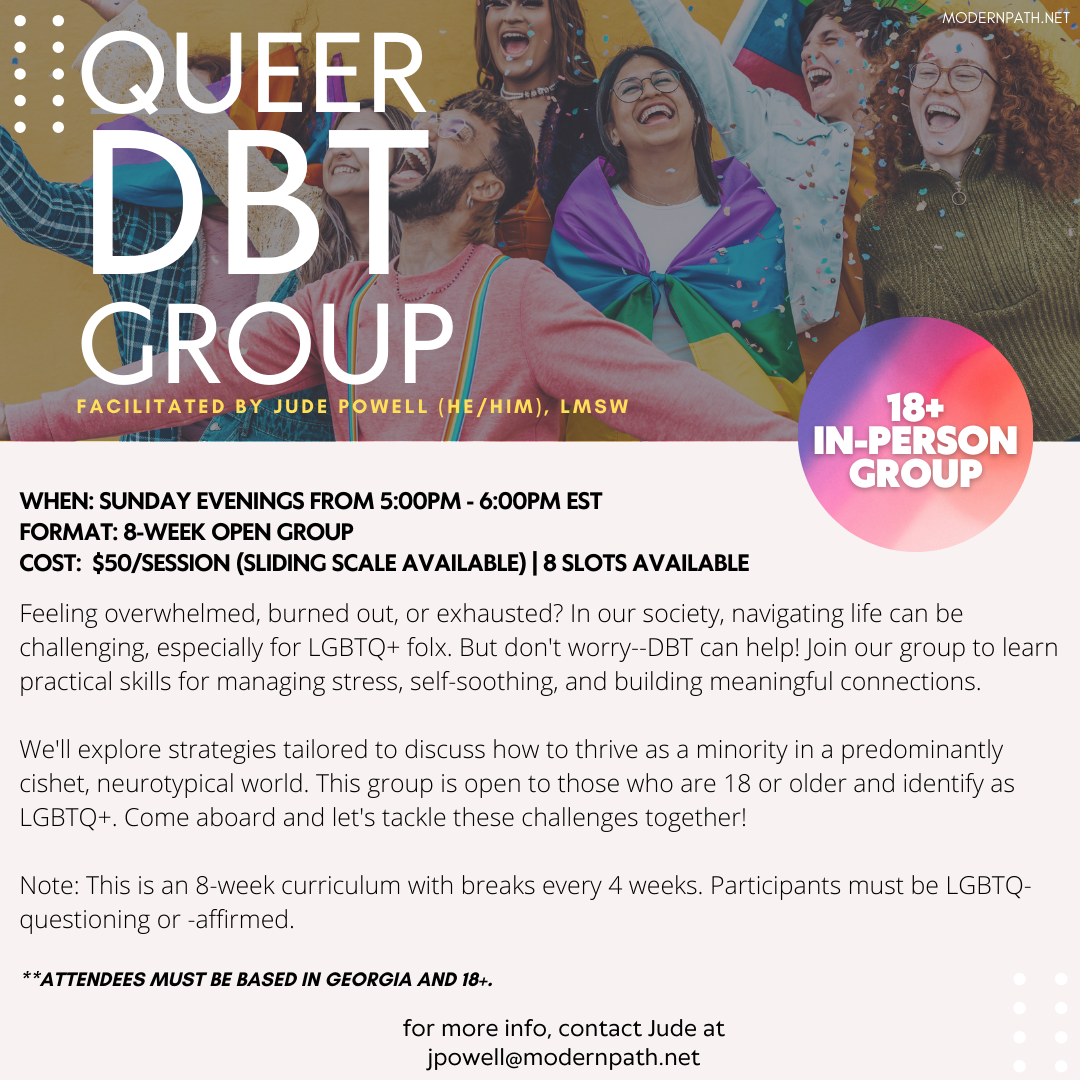 Group therapy flyer for our Queer DBT Group facilitated by Jude Powell, LMSW