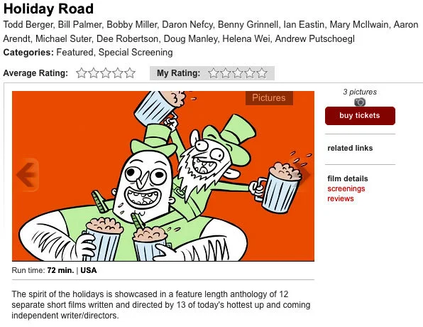Holiday Road is now on Slamdance’s ticketing site .
You can help build some buzz for the film by adding it to your festival calendar. Even if you’re not attending, it still helps us out! It requires a login, but you can do it through your facebook account.
Thanks all! Happy New Year!