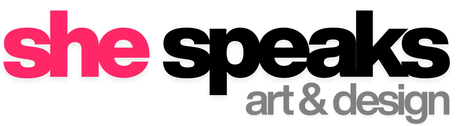 She Speaks Art &amp; Design