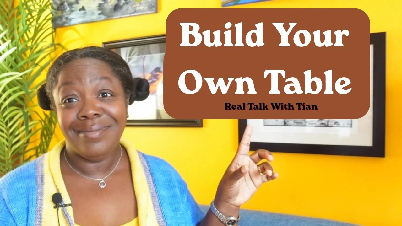 Build Your Own Table [Real Talk With Tian Podcast, Episode 7]