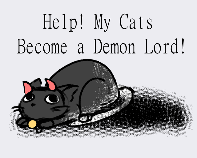 Help! My Cats become a Demon Lord!