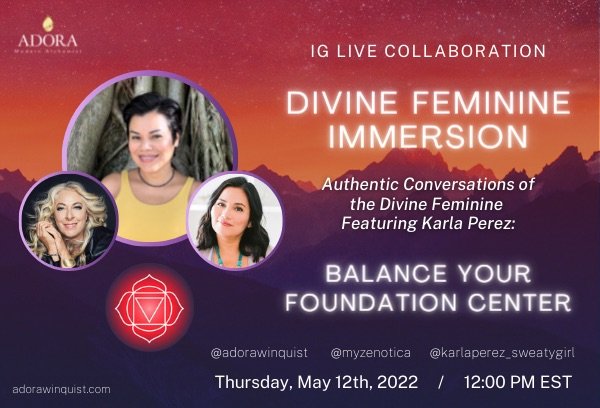 Instagram Live Series - Authentic Conversations of the Divine Feminine: Balance Your Foundation Center