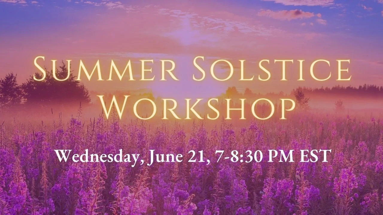 Summer Solstice Virtual Workshop