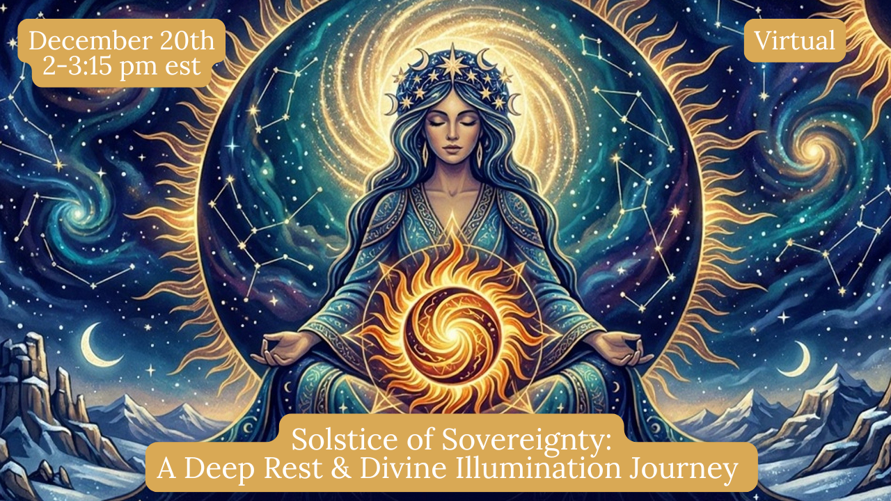 Solstice of Sovereignty: A Deep Rest & Divine Illumination Journey