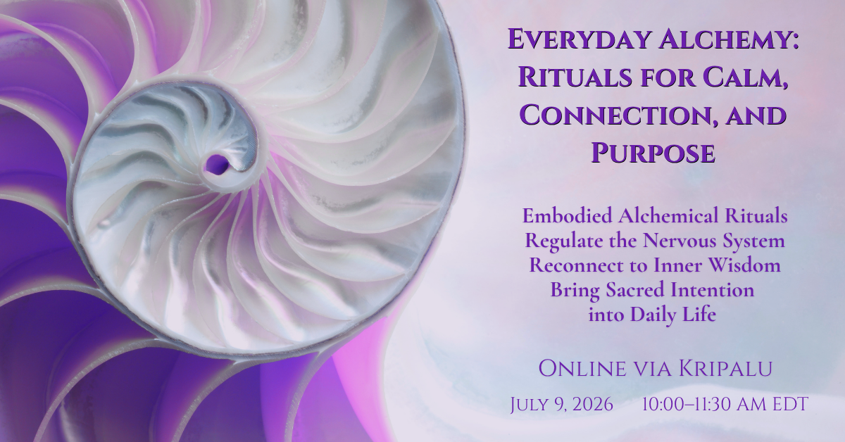 Everyday Alchemy: Rituals for Calm, Connection, and Purpose