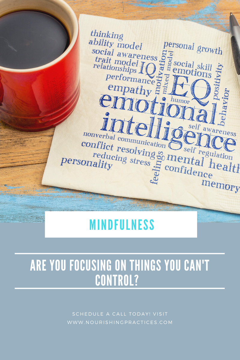 Are you focusing on things you can't control?  