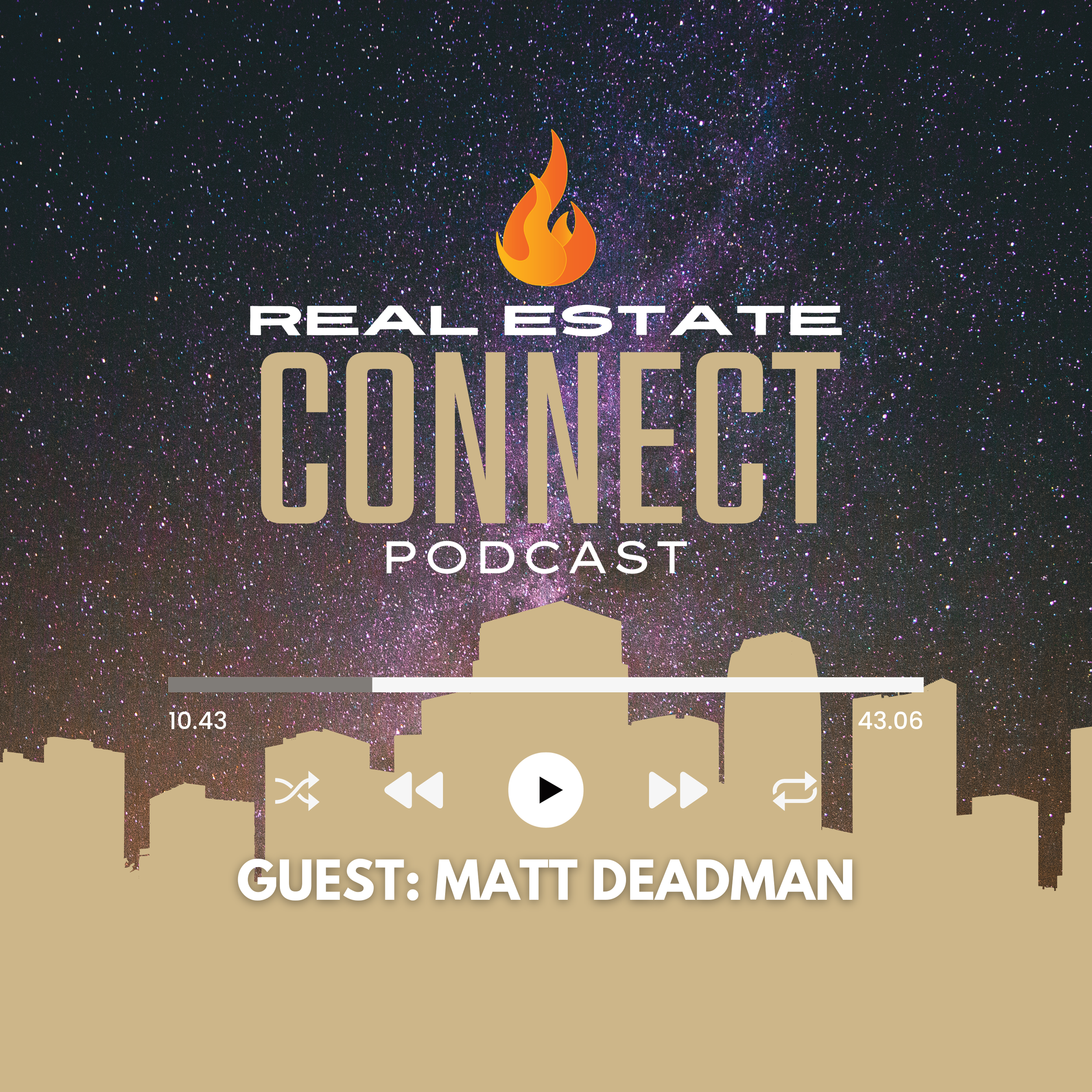 Real Estate CONNECT w/ Guest Speaker: Matt Deadman