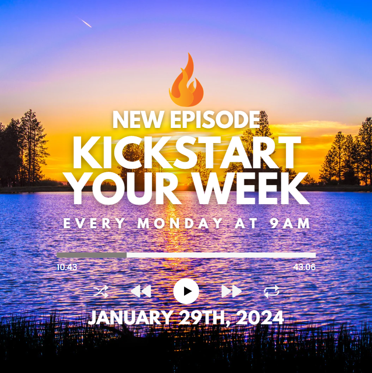 Kickstart Your Week 1-29-24
