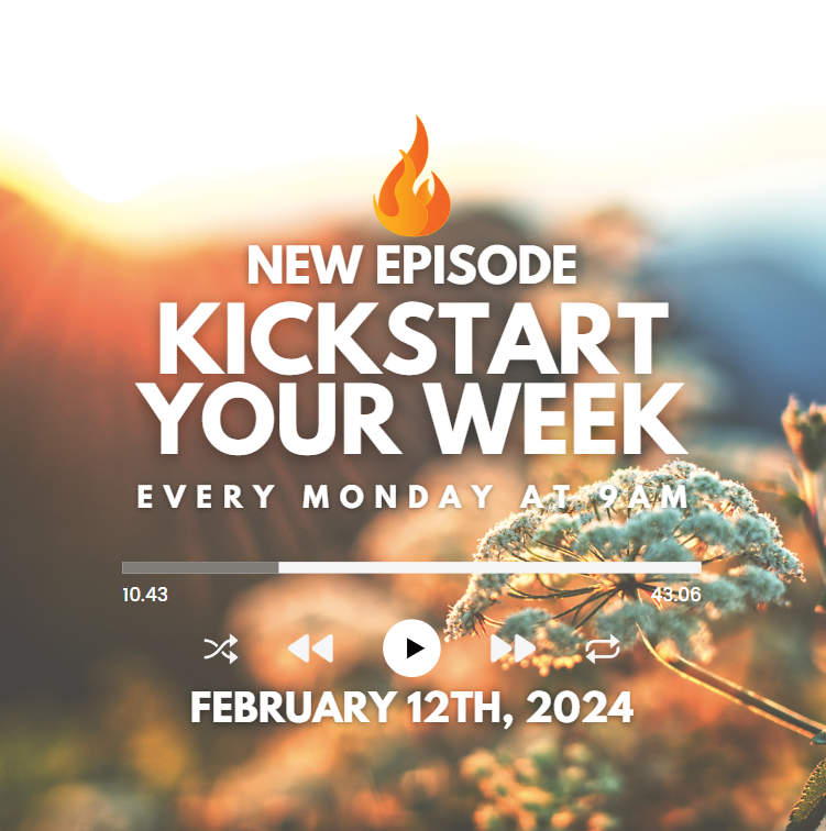 Kickstart Your Week 2-12-24